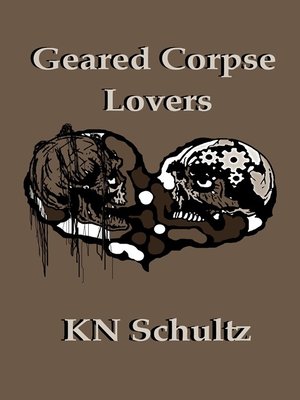 cover image of Geared Corpse Lovers